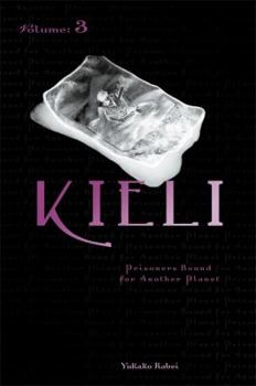 Paperback Kieli, Vol. 3 (Light Novel): Prisoners Bound for Another Planet Volume 3 Book
