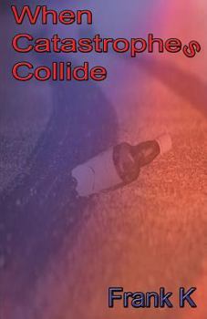 Paperback When Catastrophes Collide Book