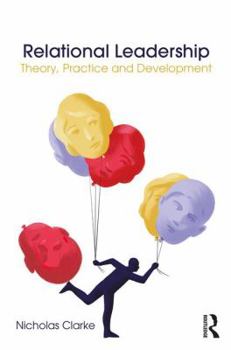 Paperback Relational Leadership: Theory, Practice and Development Book
