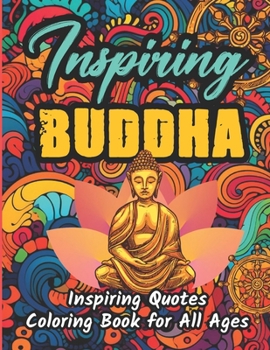Paperback Inspiring Buddha: Coloring Book for All Ages Book