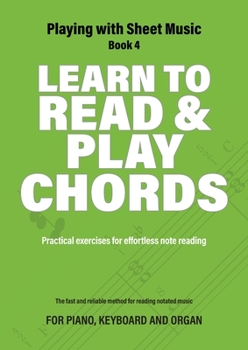 Paperback Learn to Read and Play Chords: Practical exercises for effortless note reading Book