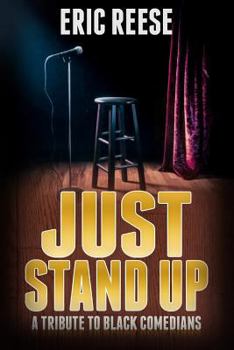 Paperback Just Stand Up: A Tribute to Black Comedians Book