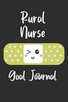 Paperback Rural Nurse Goal Journal: Goal Prompts Journal and Planner Undated For Nurses Book