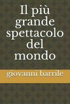 Paperback Il più grande spettacolo del mondo [Italian] Book