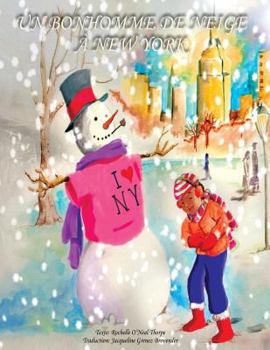 Paperback Un Bonhomme de neige à New York: A Snowman in Central Park - French Edition Book