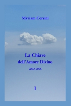 La Chiave dell' Amore Divino (Italian Edition)