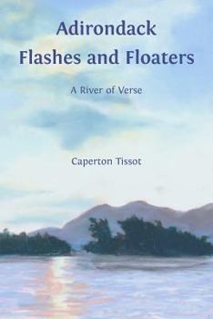 Paperback Adirondack Flashes and Floaters: A River of Verse Book