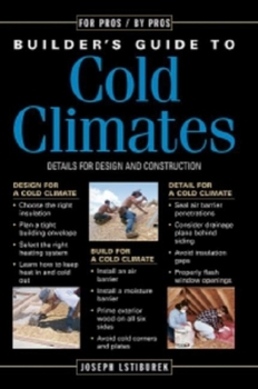 Paperback Builder's Guide to Cold Climates: A Comprehensive Guide to the Best Cold-Climate Building Techniques Book