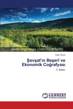 Paperback Şavşat'ın Beşerî ve Ekonomik Coğrafyası [Turkish] Book