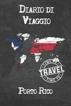 Diario di Viaggio Porto Rico: 6x9 Diario di viaggio I Taccuino con liste di controllo da compilare I Un regalo perfetto per il tuo viaggio in Porto Rico e per ogni viaggiatore (Italian Edition)