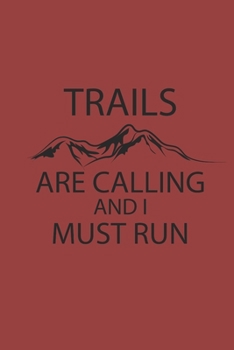 Paperback Trails Are Calling and I Must Run: Notebook Laufen Notizbuch kariert squared Trail Running Planer Runner Journal 6x9 karo Book