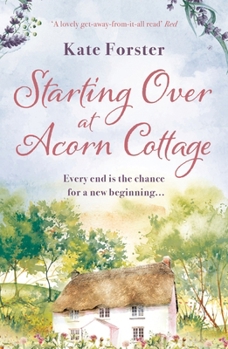 Paperback Starting Over at Acorn Cottage: An Absolutely Heartwarming and Uplifting Romance Book