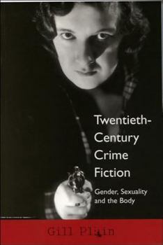 Paperback Twentieth-Century Crime Fiction: Gender, Sexuality and the Body Book