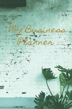 Paperback My Business Planner: Floral Expense Organizer for Entrepreneurs Book
