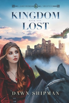 Kingdom Lost - Book #1 of the Lost Stones of Argonia
