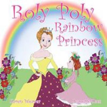 Paperback Roly Poly Rainbow Princess: Soft cover Book