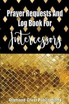 Paperback Prayer Requests and Log Book for Intercessors Book