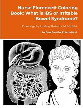 Paperback Nurse Florence(R) Coloring Book: What is IBS or Irritable Bowel Syndrome? Book