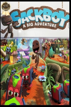 Paperback Sackboy A Big Adventure: Guide - Tips and Tricks Book