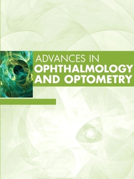 Hardcover Advances in Ophthalmology and Optometry, 2025: Volume 10-1 Book
