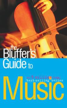 The Bluffer's Guide to Music: Bluff Your Way in Music - Book  of the Bluffer's Guide to ...