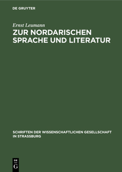 Hardcover Zur Nordarischen Sprache Und Literatur: Vorbemerkungen Und Vier Aufsätze Mit Glossar [German] Book