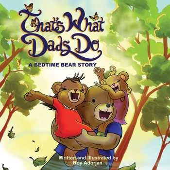 Paperback That's What Dads Do: A Bedtime Bear Story Book