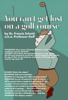 Paperback You can't get lost on a golf course Book