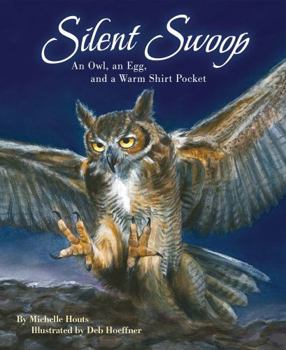 Paperback Silent Swoop: An Owl, an Egg, and a Warm Shirt Pocket Book