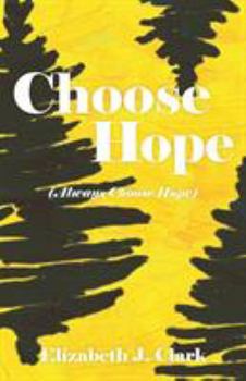 Paperback Choose Hope: (Always Choose Hope) Book