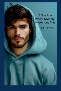 A Sue Ann Wheat Mystery: Mysterious Ties