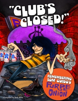Paperback "Club's Closed!": Remembering Tom Guido's Purple Onion Book