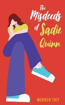 The Misdeeds of Sadie Quinn - Book #3 of the Good Life