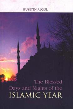Paperback The Blessed Days and Nights of the Islamic Year Book
