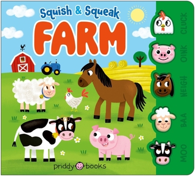 Board book Squish & Squeak Farm: A Fun, Squishy Book with Animal Sounds! Book