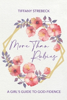 Paperback More Than Rubies: A Girl's Guide to GOD-fidence Book