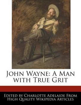Paperback John Wayne: A Man with True Grit Book