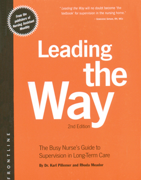 Paperback Leading the Way: Busy Nurse's Guide to Supervision in Long-Term Care Book