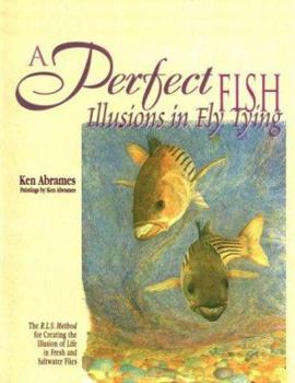 Paperback A Perfect Fish: Illusions in Fly Tying Book