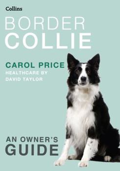Border Collie: An Owner's Guide