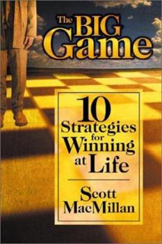 Paperback The Big Game: 10 Strategies for Winning at Life Book