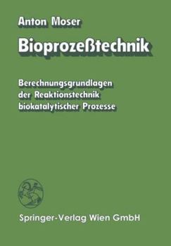 Paperback Bioprozeßtechnik: Berechnungsgrundlagen Der Reaktionstechnik Biokatalytischer Prozesse [German] Book