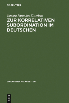 Hardcover Zur Korrelativen Subordination Im Deutschen [German] Book