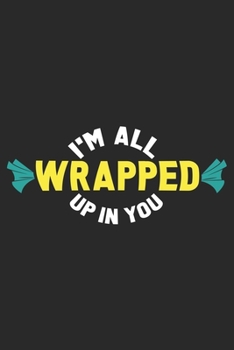 I'm All Wrapped up in You: Halloween blank journal pages for all horror fans | 120 pages for vampires, ghouls, witches and zombies | 6x9" inches