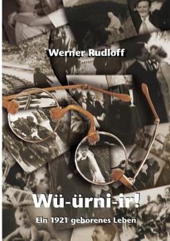 Paperback Würnier - Ein 1921 geborenes Leben: Gedanken - Werte - Herausforderung [German] Book