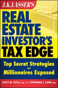 Paperback J.K. Lasser's Real Estate Investors Tax Edge: Top Secret Strategies of Millionaires Exposed Book