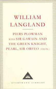 Piers Plowman; With Sir Gawain And The Green Knight, Pearl And Sir Orfeo (Anon.)