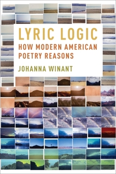 Hardcover Lyric Logic: How Modern American Poetry Reasons Book