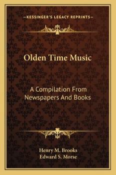 Paperback Olden Time Music: A Compilation From Newspapers And Books Book