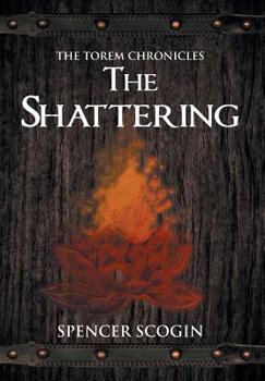 Hardcover The Torem Chronicles: The Shattering Book